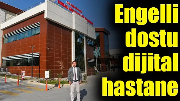 Engelli dostu, dijital hastane