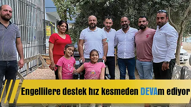 Engellilere destek hız kesmeden DEVAm ediyor