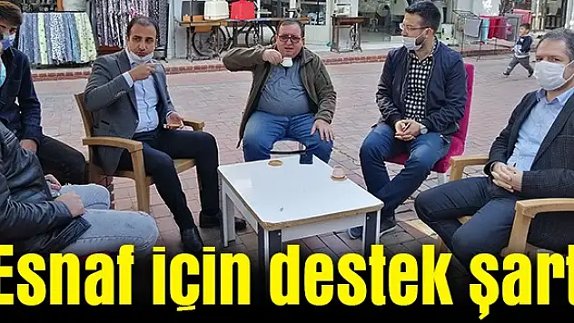 Esnaf için destek şart