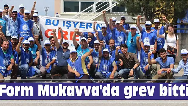 Form Mukavva'da grev bitti