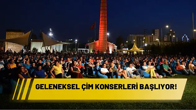 GELENEKSEL ÇİM KONSERLERİ BAŞLIYOR!