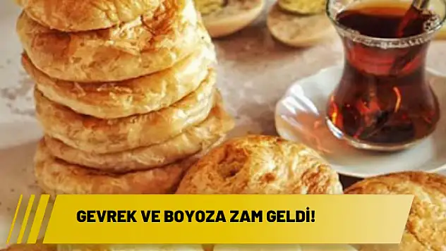 Gevrek ve boyoza zam geldi!