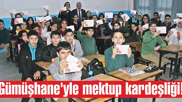 Gümüşhane’yle mektup kardeşliği!