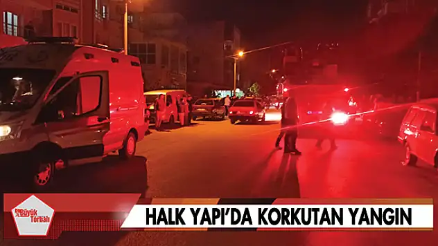 Halk Yapı'da korkutan yangın