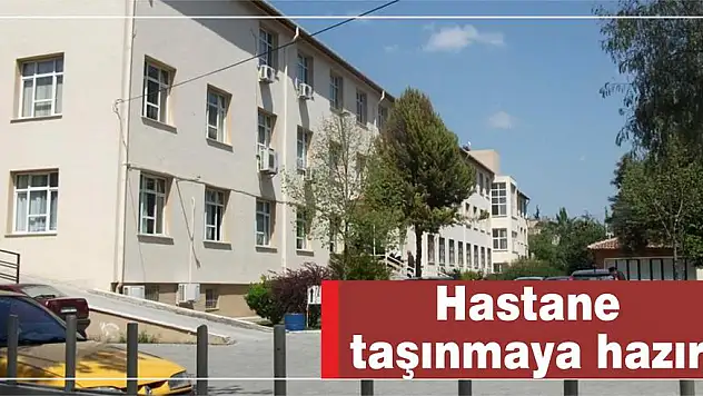 Hastane taşınmaya hazır