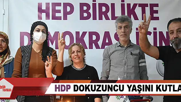 HDP, dokuzuncu yaşını kutladı