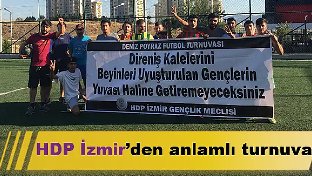 HDP İzmir'den anlamlı turnuva