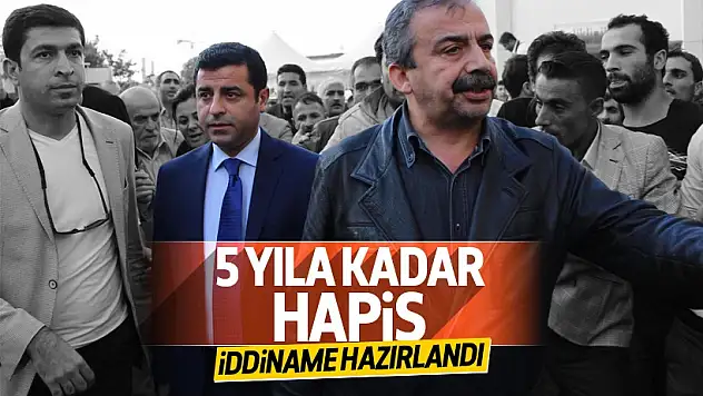 HDP’li Demirtaş ve Önder hakkında iddianame