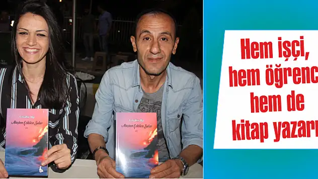 Hem işçi, hem öğrenci hem de kitap yazarı!