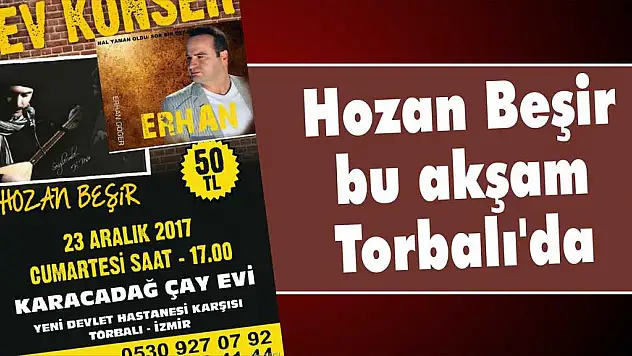 Hozan Beşir bu akşam Torbalı'da