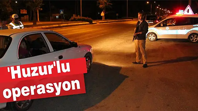 'Huzur'lu operasyon