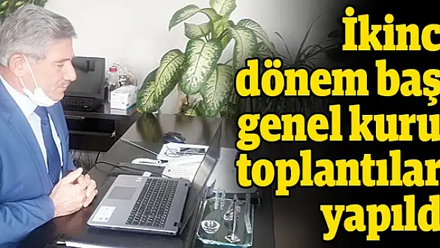 İkinci dönem başı genel kurul toplantıları yapıldı