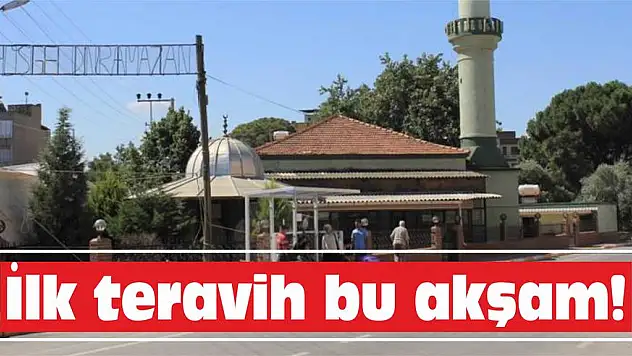 İlk teravih bu akşam!