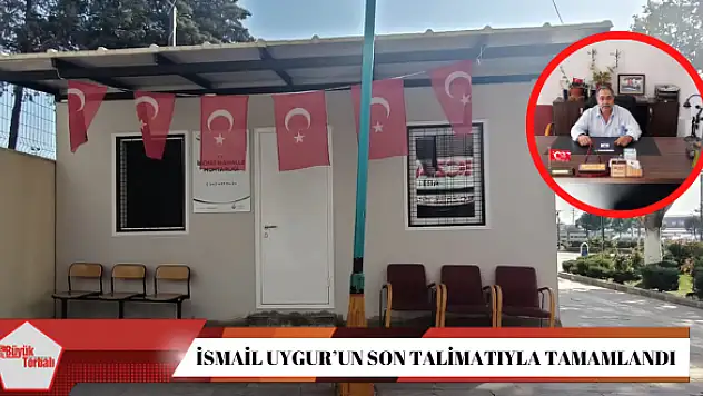 İsmail Uygur'un son talimatıyla tamamlandı