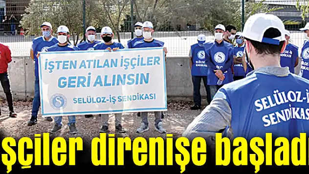 İşçiler direnişe başladı