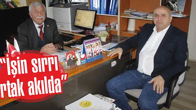 'İşin sırrı ortak akılda'