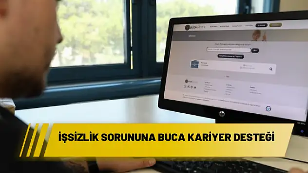 İŞSİZLİK SORUNUNA BUCA KARİYER DESTEĞİ