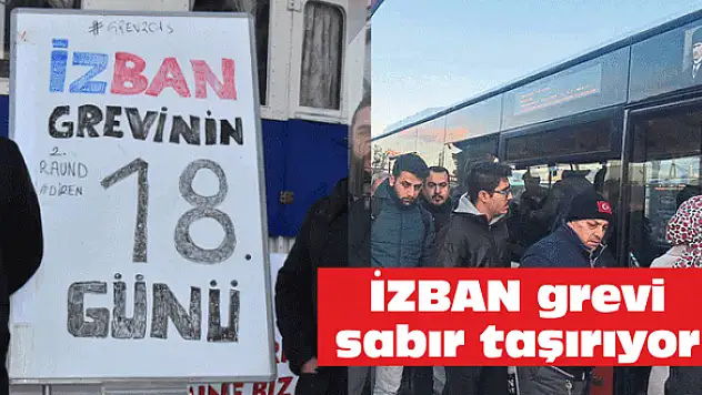 İZBAN grevi sabır taşırıyor