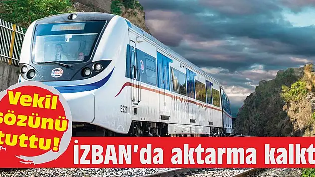 İZBAN'da aktarma kalktı!