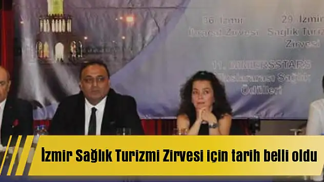 İzmir Sağlık Turizmi Zirvesi  için tarih belli oldu