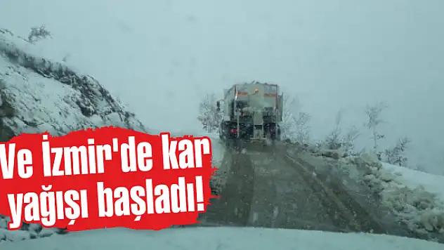 Ve İzmir’de kar yağışı başladı!