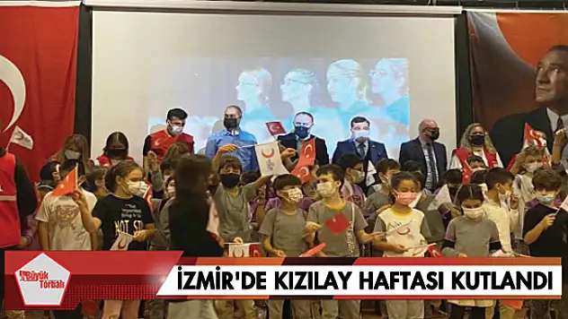 İzmir’de Kızılay Haftası kutlandı