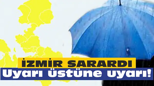 İzmir’de sarı alarm