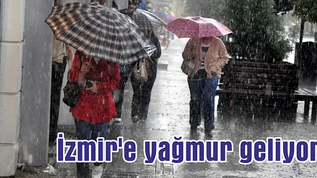 İzmir’e yağmur geliyor