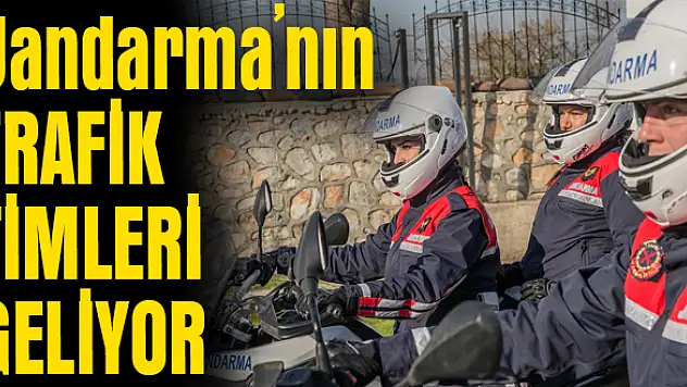 Jandarmaya motorlar geldi