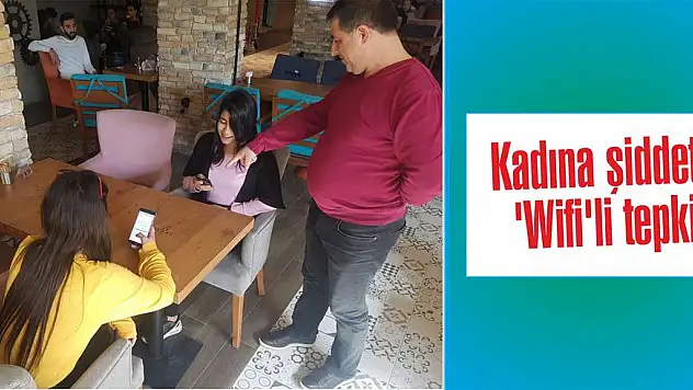 Kadına şiddete ‘Wifi’li tepki  