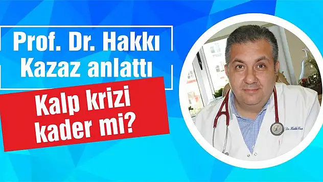 Kalp krizi kader mi?