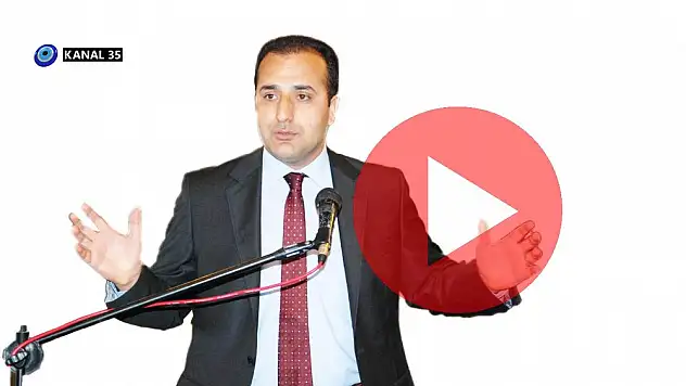 KANAL 35'e konuştu
