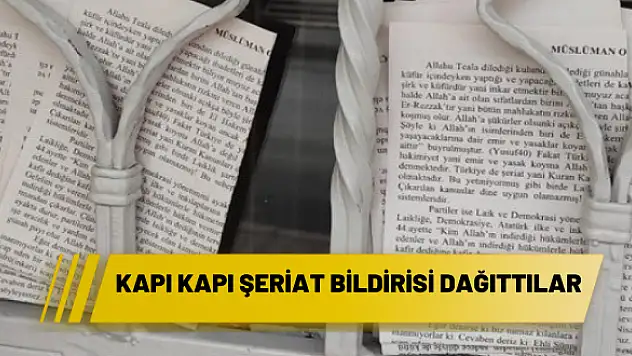 KAPI KAPI ‘ŞERİAT’ BİLDİRİSİ DAĞITILDI