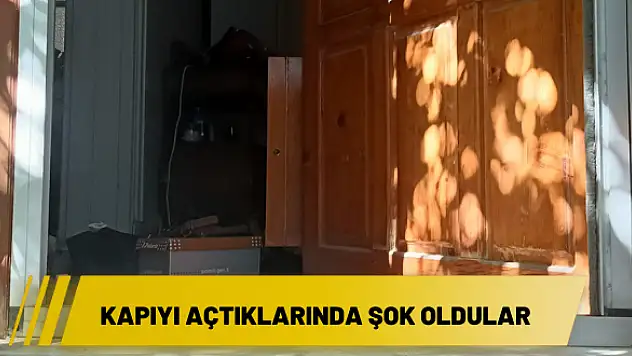 Kapıyı açtıklarında şok oldular