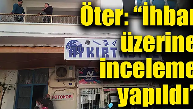 Kaymakam Öter’den Gelecek Parti binası ile ilgili açıklama