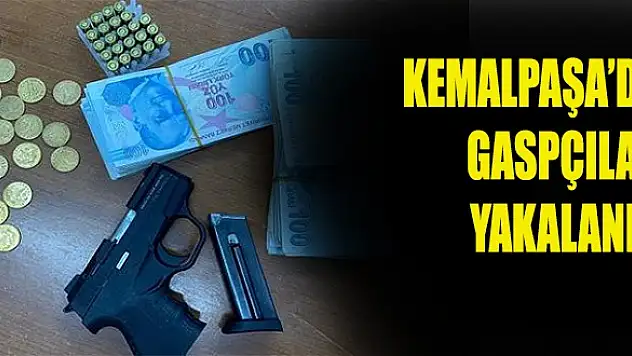 Kemalpaşa’da gaspçılar yakalandı