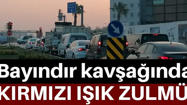 Kırmızı ışık zulmü