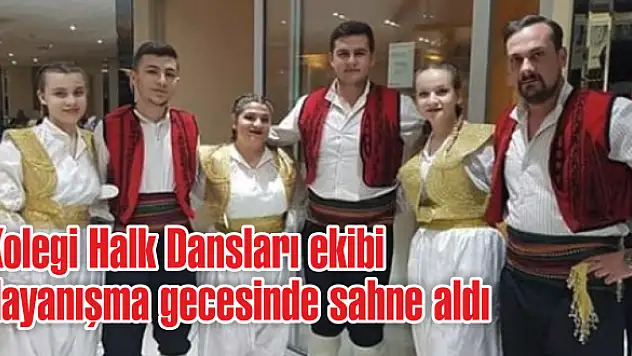 Kolegi Halk Dansları ekibi dayanışma gecesinde sahne aldı