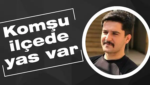 Komşu ilçede yas var