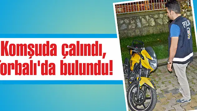 Komşuda çalındı, Torbalı'da bulundu!