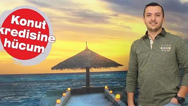 Konut kredisine hücum