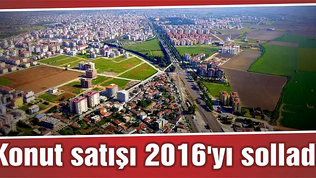 Konut satışı 2016'yı solladı