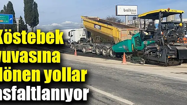 Köstebek yuvasına dönen yollar asfaltlanıyor