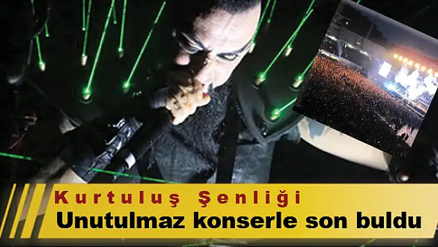 Kurtuluş Şenliği unutulmaz konserle son buldu