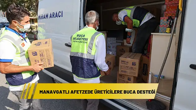 Manavgatlı afetzede üreticilere Buca desteği