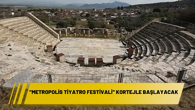 Metropolis Tiyatro Festivali kortejle başlayacak