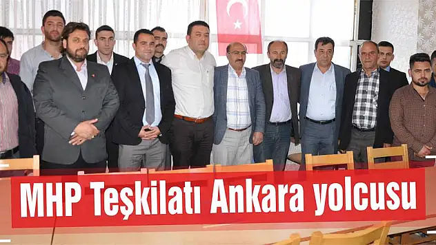 MHP Teşkilatı Ankara yolcusu