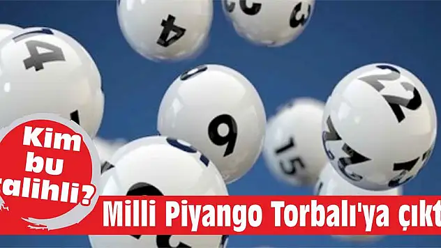 Milli Piyango Torbalı’ya çıktı