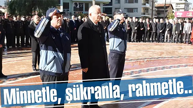 Minnetle, şükranla, rahmetle..