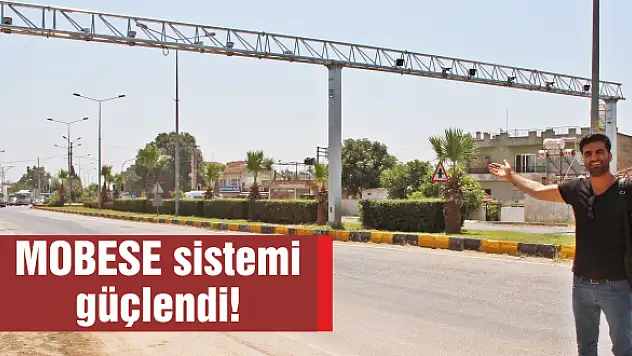 MOBESE sistemi güçlendi!